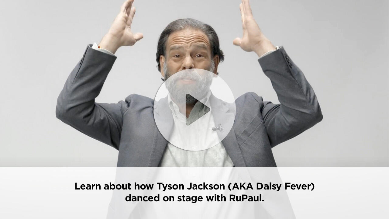 *Learn about how Tyson Jackson (AKA Daisy Fever) \n danced on stage with RuPaul.*